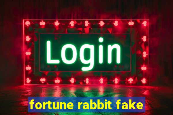 fortune rabbit fake